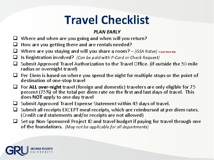 Travel Checklist q q q q q PLAN EARLY Where and when are you