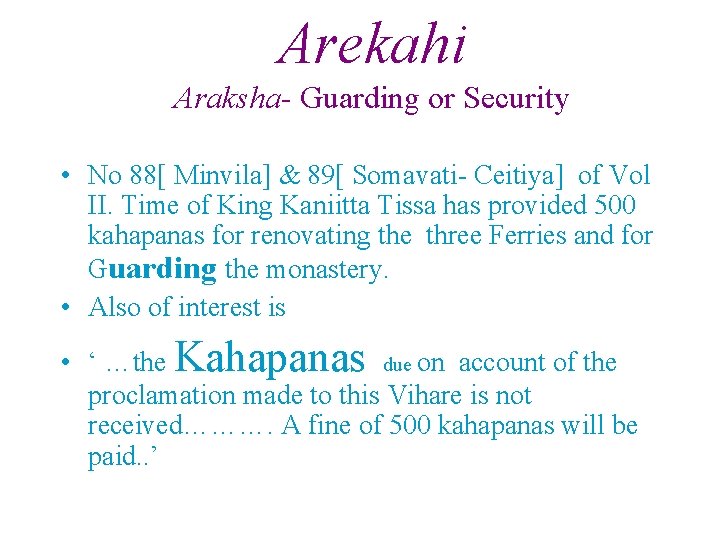Arekahi Araksha- Guarding or Security • No 88[ Minvila] & 89[ Somavati- Ceitiya] of