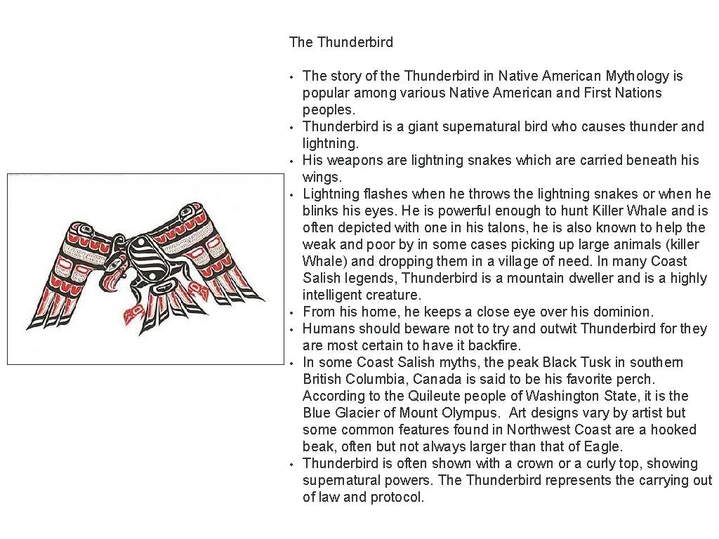 The Thunderbird • The story of the Thunderbird in Native American Mythology is popular