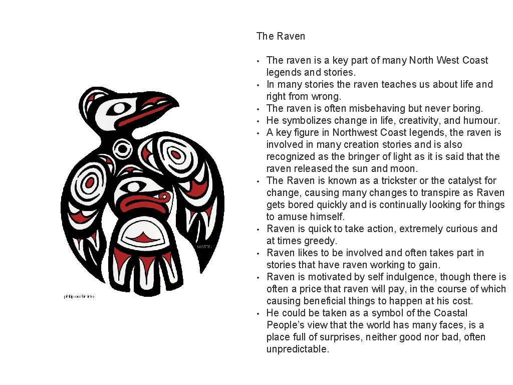The Raven • • • The raven is a key part of many North