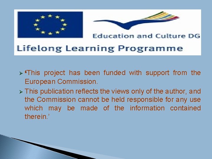 ‘This project has been funded with support from the European Commission. Ø This publication