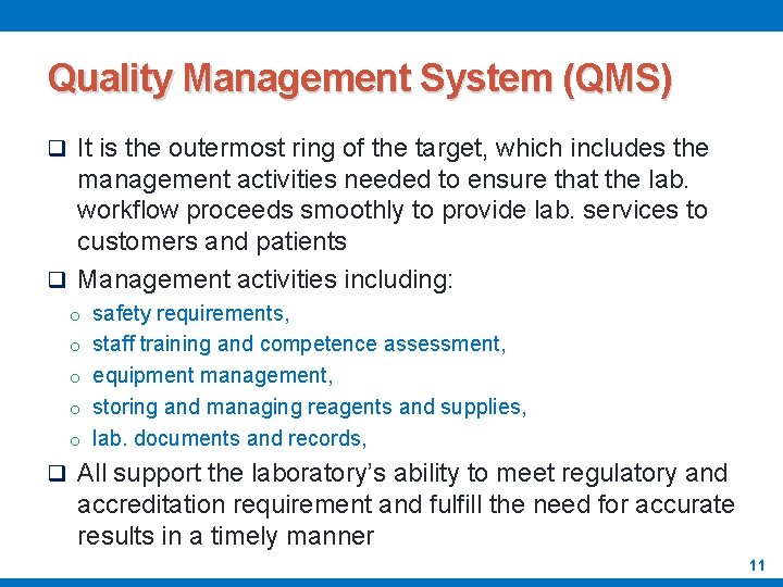 Quality Management System (QMS) q It is the outermost ring of the target, which