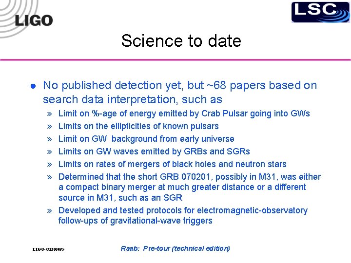 Science to date l No published detection yet, but ~68 papers based on search