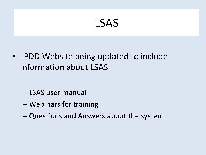 Coming Soon…Winter 2011 LSAS • LPDD Website being updated to include information about LSAS