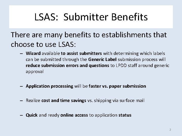 LSAS: Submitter Benefits There are many benefits to establishments that choose to use LSAS: