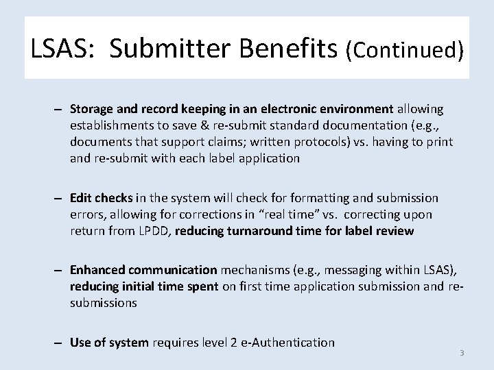 LSAS: Submitter Benefits (Continued) – Storage and record keeping in an electronic environment allowing