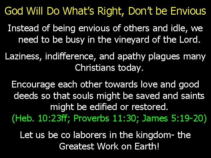 God Will Do What’s Right, Don’t be Envious Instead of being envious of others