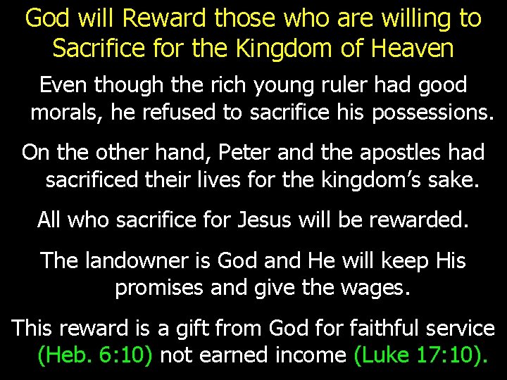 God will Reward those who are willing to Sacrifice for the Kingdom of Heaven