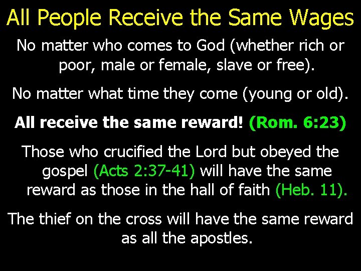 All People Receive the Same Wages No matter who comes to God (whether rich