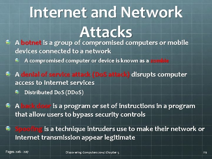Internet and Network Attacks A botnet is a group of compromised computers or mobile