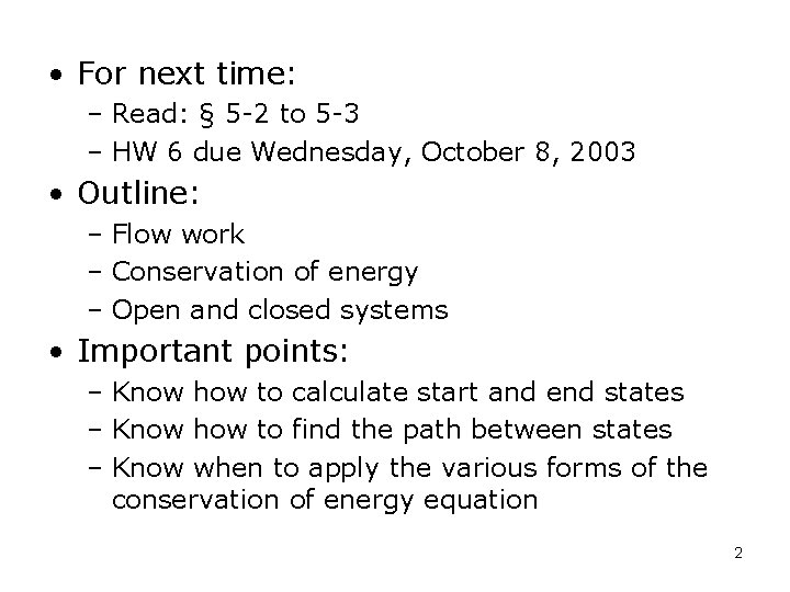  • For next time: – Read: § 5 -2 to 5 -3 –