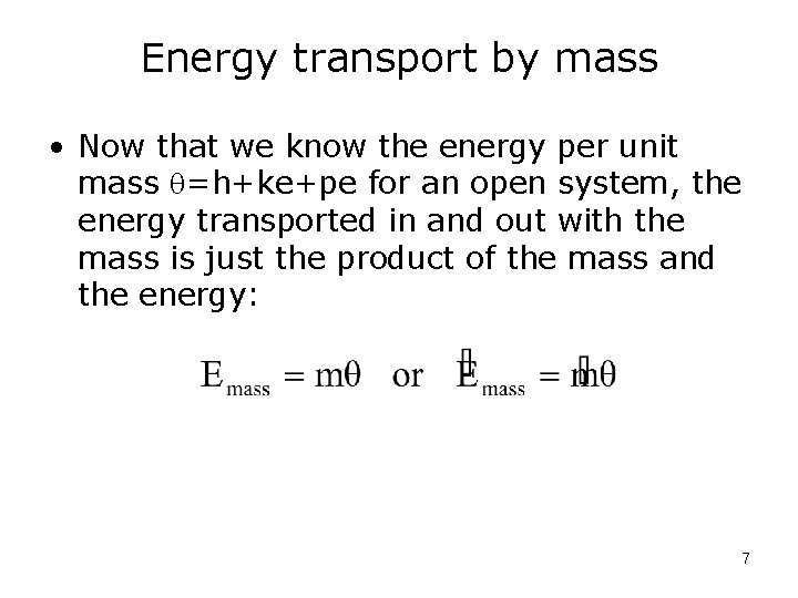 Energy transport by mass • Now that we know the energy per unit mass