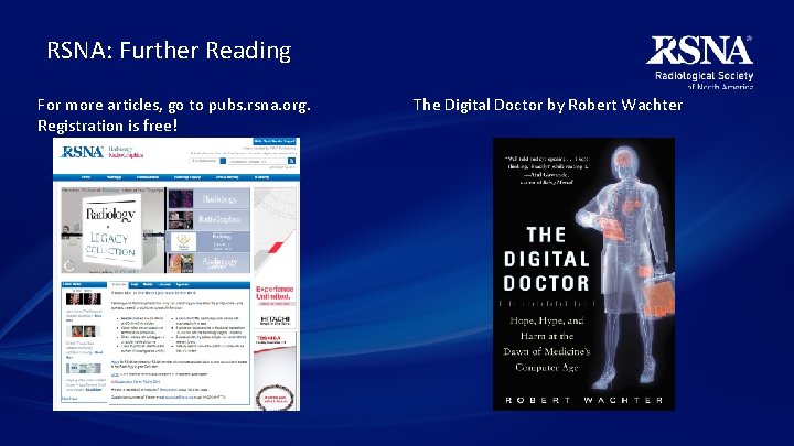 RSNA: Further Reading For more articles, go to pubs. rsna. org. Registration is free!