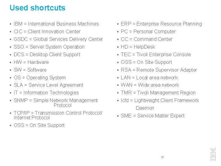 Used shortcuts § IBM = International Business Machines § ERP = Enterprise Resource Planning