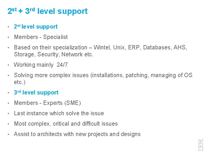 2 st + 3 rd level support • 2 st level support • Members