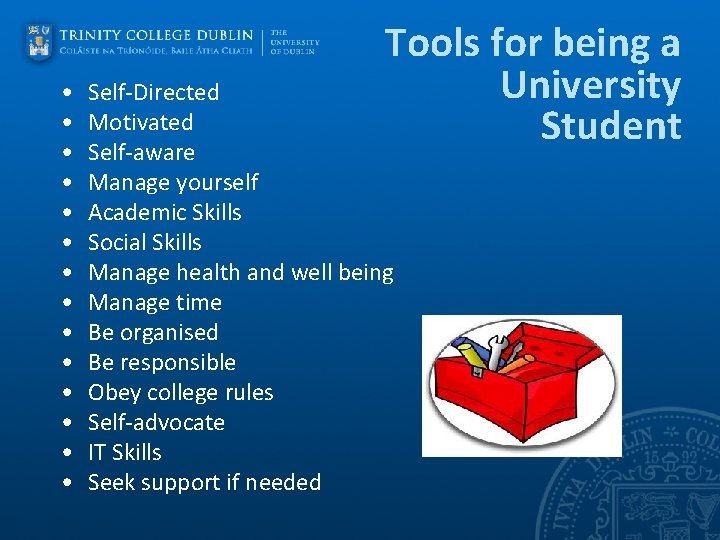  • • • • Tools for being a University Student Self-Directed Motivated Self-aware