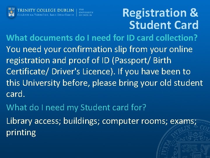 Registration & Student Card What documents do I need for ID card collection? You