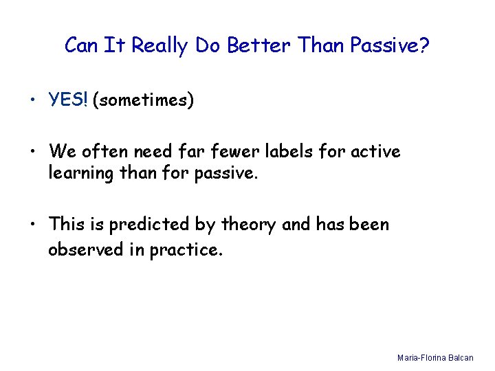 Can It Really Do Better Than Passive? • YES! (sometimes) • We often need