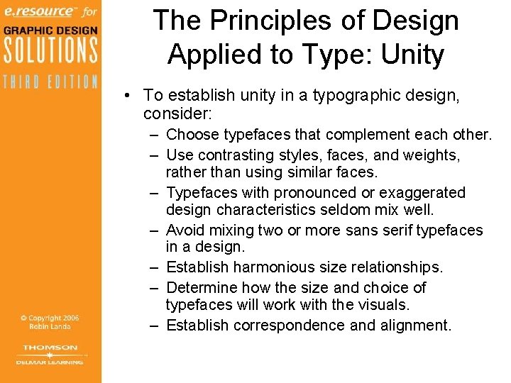 The Principles of Design Applied to Type: Unity • To establish unity in a