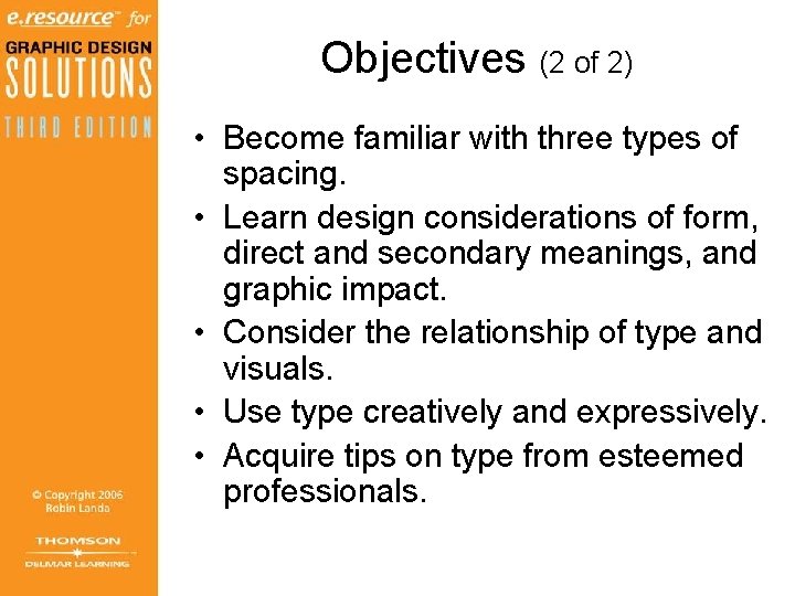 Objectives (2 of 2) • Become familiar with three types of spacing. • Learn