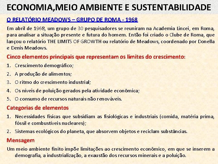 ECONOMIA, MEIO AMBIENTE E SUSTENTABILIDADE O RELATÓRIO MEADOWS – GRUPO DE ROMA - 1968