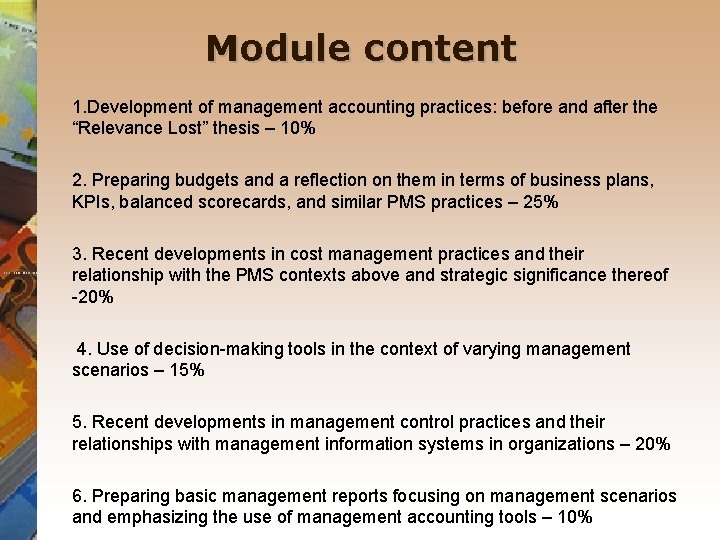 Module content 1. Development of management accounting practices: before and after the “Relevance Lost”