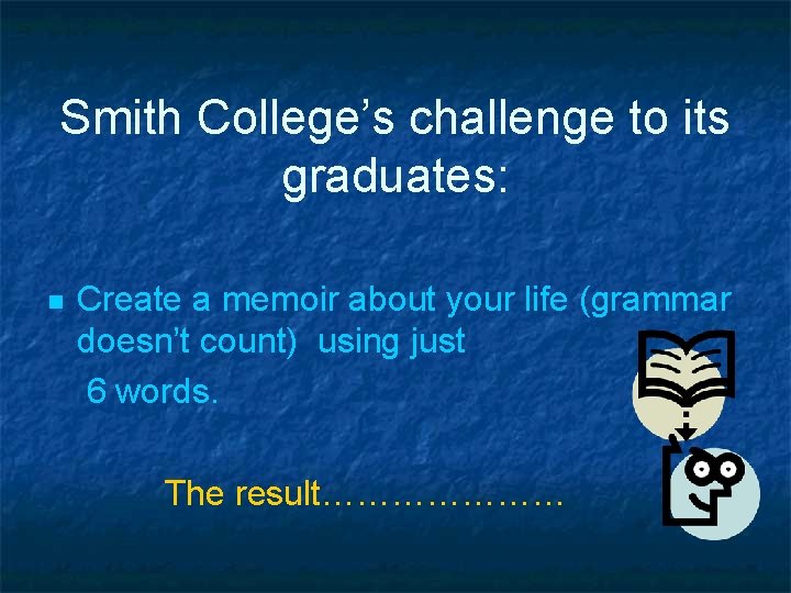 Smith College’s challenge to its graduates: Create a memoir about your life (grammar doesn’t Smith College’s challenge to its graduates: Create a memoir about your life (grammar doesn’t