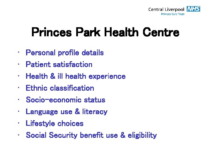 Princes Park Health Centre • • Personal profile details Patient satisfaction Health & ill