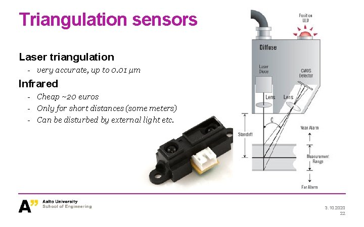 Triangulation sensors Laser triangulation - very accurate, up to 0. 01 μm Infrared -