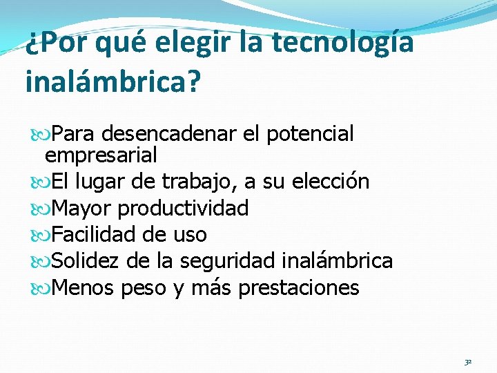 ¿Por qué elegir la tecnología inalámbrica? Para desencadenar el potencial empresarial El lugar de