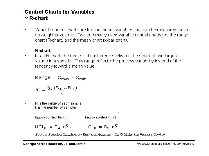 Control Charts for Variables ~ R-chart • • • Variable control charts are for