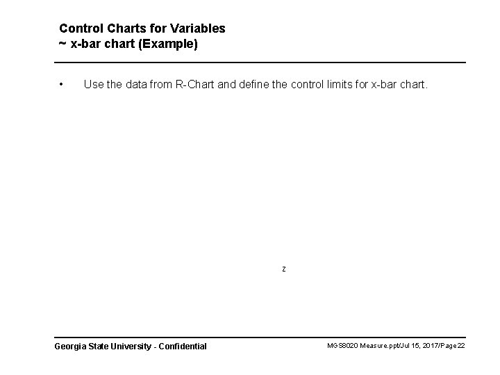 Control Charts for Variables ~ x-bar chart (Example) • Use the data from R-Chart