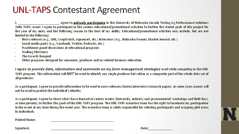 UNL-TAPS Contestant Agreement I, ____________ agree to actively participate in the University of Nebraska-Lincoln