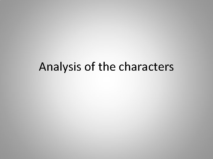 Analysis of the characters 
