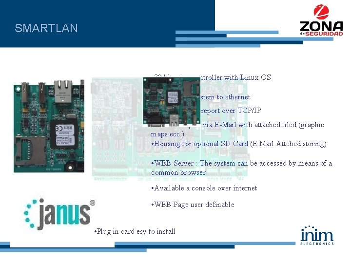 SMARTLAN • 32 bit microcontroller with Linux OS • Connect the system to ethernet