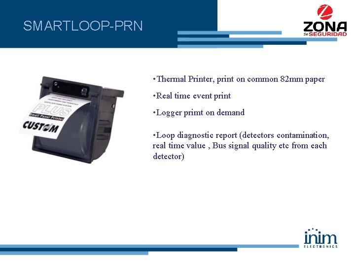 SMARTLOOP-PRN • Thermal Printer, print on common 82 mm paper • Real time event