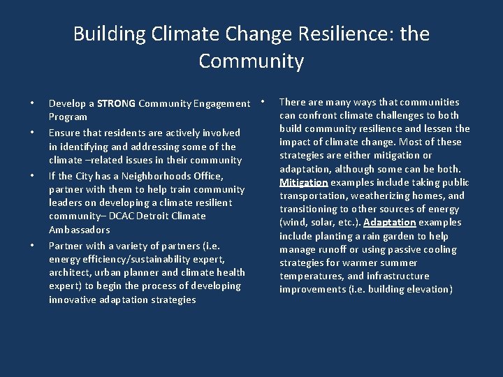 Building Climate Change Resilience: the Community • • Develop a STRONG Community Engagement •