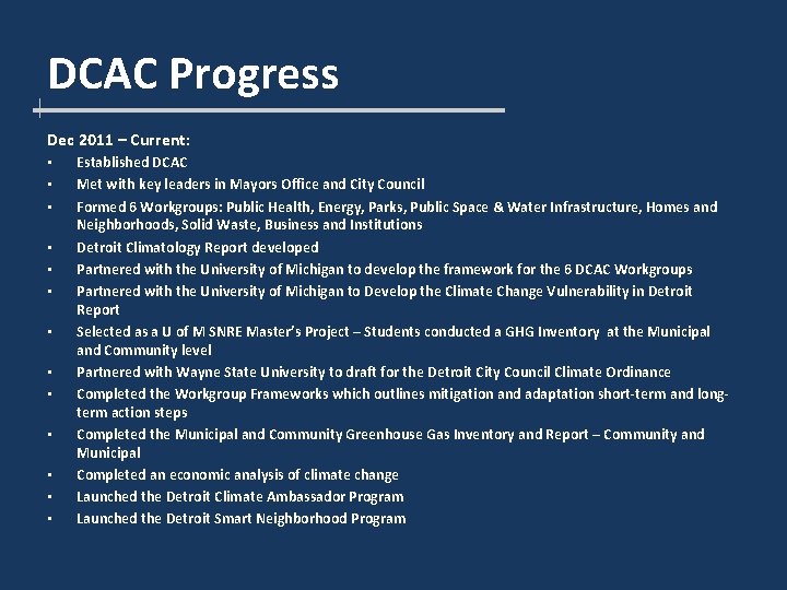 DCAC Progress Dec 2011 – Current: • • • • Established DCAC Met with