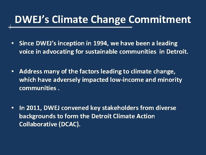 DWEJ’s Climate Change Commitment • Since DWEJ’s inception in 1994, we have been a