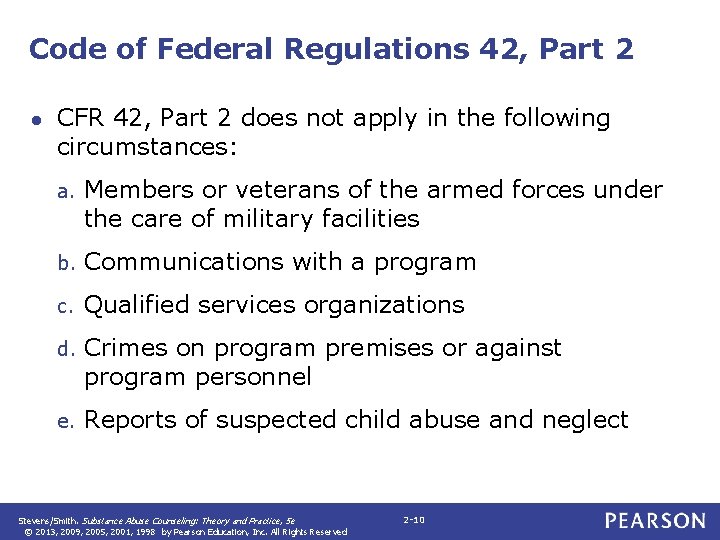 Code of Federal Regulations 42, Part 2 ● CFR 42, Part 2 does not