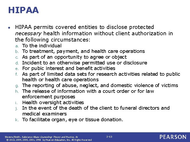 HIPAA ● HIPAA permits covered entities to disclose protected necessary health information without client