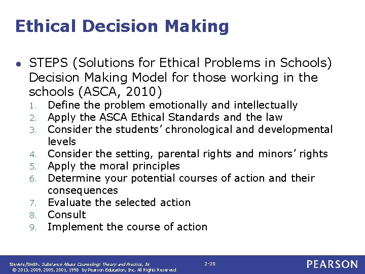 Ethical Decision Making ● STEPS (Solutions for Ethical Problems in Schools) Decision Making Model