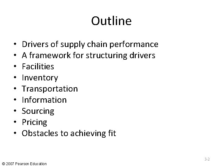 Outline • • • Drivers of supply chain performance A framework for structuring drivers