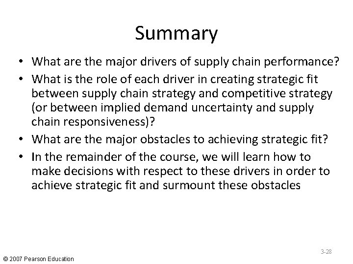 Summary • What are the major drivers of supply chain performance? • What is