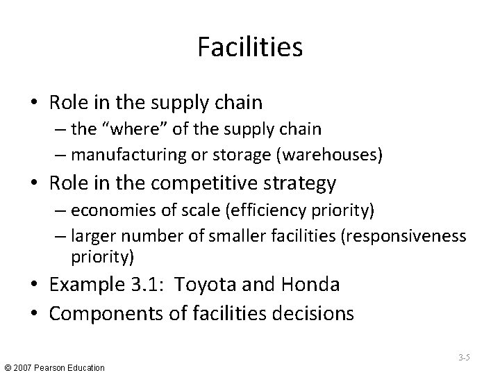 Facilities • Role in the supply chain – the “where” of the supply chain Facilities • Role in the supply chain – the “where” of the supply chain