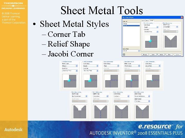 Sheet Metal Tools • Sheet Metal Styles – Corner Tab – Relief Shape –