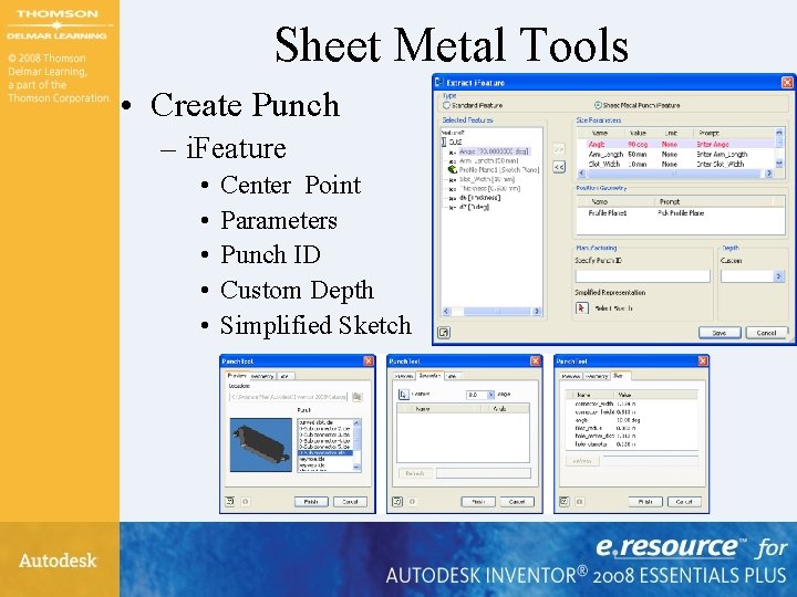 Sheet Metal Tools • Create Punch – i. Feature • • • Center Point
