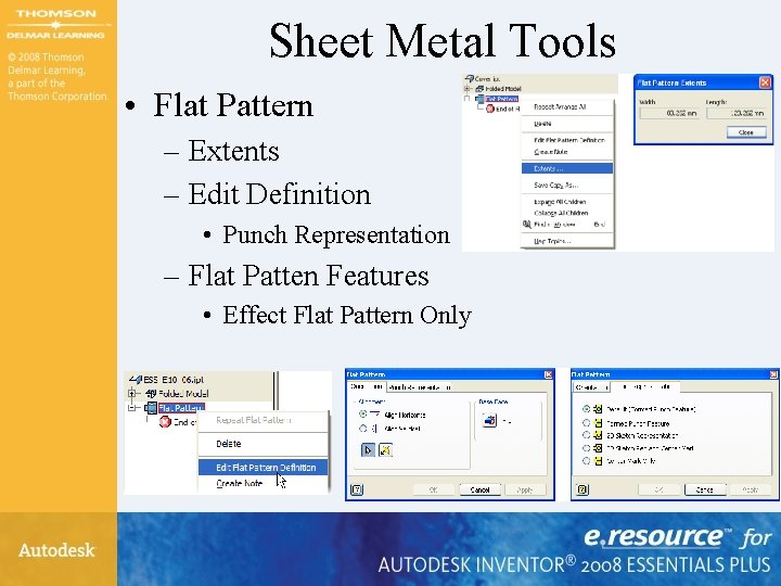 Sheet Metal Tools • Flat Pattern – Extents – Edit Definition • Punch Representation