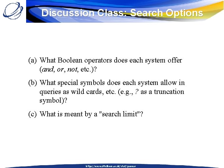 Discussion Class: Search Options (a) What Boolean operators does each system offer (and, or,