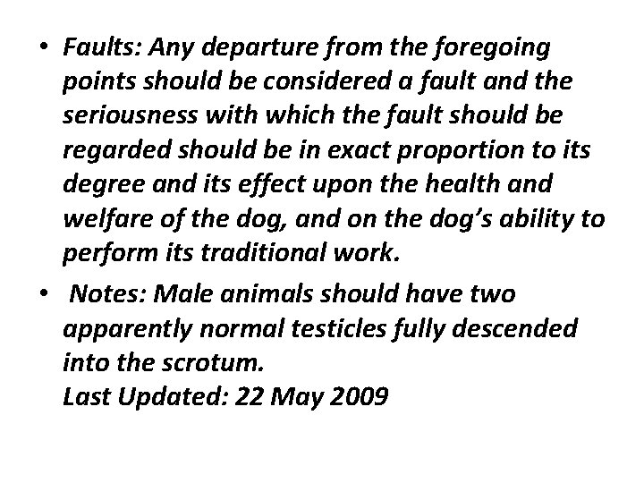  • Faults: Any departure from the foregoing points should be considered a fault